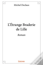 L'Etrange Braderie De Lille