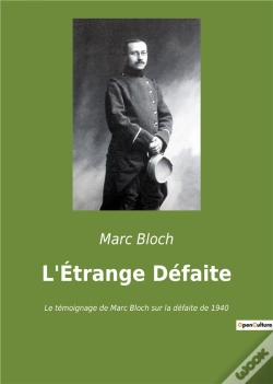Capa do artigo L'Étrange Défaite : Le Témoignage De Marc Bloch Sur La Défaite De 1940