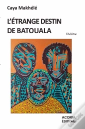 L'Etrange Destin De Batouala