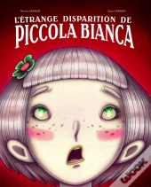L'Etrange Disparition De Piccola Bianca