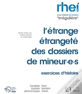 L'Etrange Etrangete Des Dossiers De Mineur.E.S. - Exercices D'Histoire