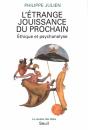 L'Étrange Jouissance Du Prochain ; Éthique Et Psychanalyse - Preview