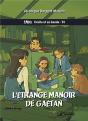 L'Etrange Manoir De Gaetan : Cecile Et Sa Bande - T4 - Preview