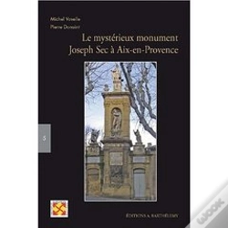 Capa do artigo L'Étrange Monument ; Joseph Sec À Aix-En-Provence