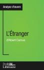 L'Étranger D'Albert Camus ; Analyse Approfondie - Preview