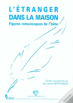 Capa do artigo L'Etranger Dans La Maison : Figures Romanesques De L'Hote