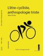 L'Etre Cycliste, Anthropologie Triste - Preview