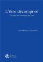 L'Être Décomposé ; Pourquoi Renoncer À L'Amour Du Fini - Preview