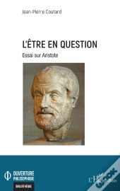 L'Être En Question : Essai Sur Aristote