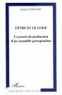 L'Être Et Le Code : Le Procès De Production D'Un Ensemble Précapitaliste - Preview