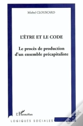 L'Être Et Le Code : Le Procès De Production D'Un Ensemble Précapitaliste
