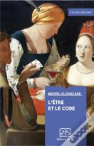 L'Etre Et Le Code. Le Proces De Production D'Un Ensemble Precapitaliste