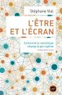 L'Etre Et L'Écran ; Comment Le Numérique Change La Perception - Preview