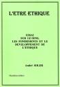 L'Être Éthique ; Essai Sur Le Sens, Les Fondements Et Le Développement De L'Éthique - Preview