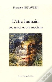 L'Être Humain, Ses Trucs Et Ses Machins