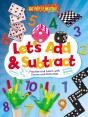 Let'S Add And Subtract: Practise And Learn With Games And Activities - Preview