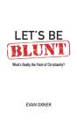 Let'S Be Blunt - Preview