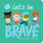 Let'S Be Brave - Preview