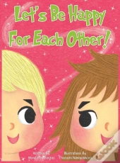 Let'S Be Happy For Each Other!