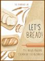 Let'S Bread!-The Bread Machine Cookbook For Beginners - Preview
