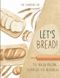 Let'S Bread!-The Bread Machine Cookbook For Beginners - Preview