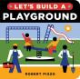 Let'S Build A Playground - Preview