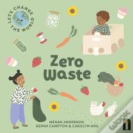 Let'S Change The World: Zero Waste
