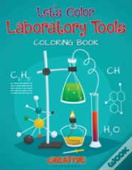 Let'S Color Laboratory Tools Coloring Book