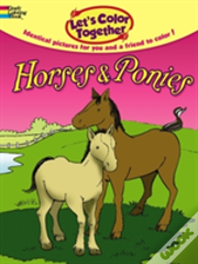 Let'S Color Together -- Horses And Ponies