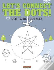 Let'S Connect The Dots! Dot To Dot Puzzles