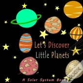 Let'S Discover Little Planets   A Solar System Book