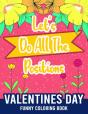 Let'S Do All The Positions - Valentines Day Funny Coloring Book - Preview