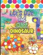 Let'S Dot The Cute Dinosaurs - Preview