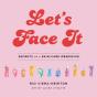 Let'S Face It - Preview
