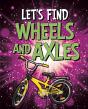 Let'S Find Wheels And Axles - Preview