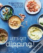 Let'S Get Dipping!