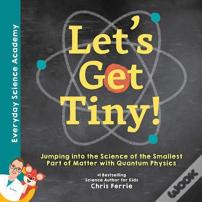 Let'S Get Tiny!