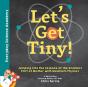 Let'S Get Tiny! - Preview