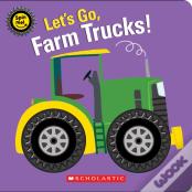 Let'S Go, Farm Trucks!
