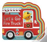 Let'S Go, Fire Truck!