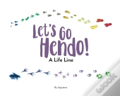 Let'S Go Hendo!