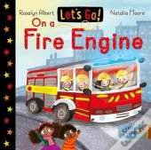 Let'S Go! On A Fire Engine