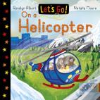 Let'S Go! On A Helicopter