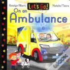 Let'S Go! On An Ambulance