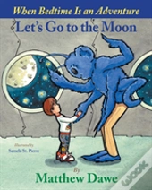 Let'S Go To The Moon