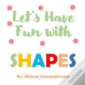 Let'S Have Fun With Shapes