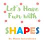 Let'S Have Fun With Shapes - Preview