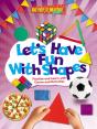 Let'S Have Fun With Shapes: Practise And Learn With Games And Activities - Preview
