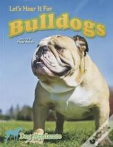 Let'S Hear It For Bulldogs