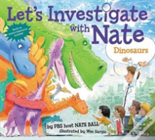 Let'S Investigate With Nate #3: Dinosaurs